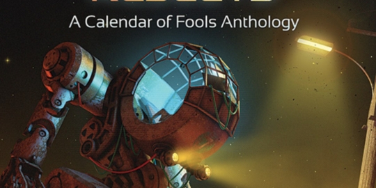 Cover of Intergalactic Rejects: A Calendar of Fools Anthology
